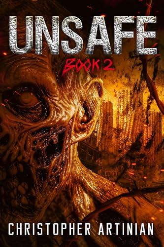 Unsafe: Book 2 of the Post-Apocalyptic Zombie Horror series (Kindle Edition)