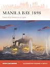 Manila Bay 1898: Dawn of an American Empire (Osprey Campaign #419)
