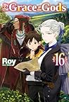 By the Grace of the Gods: Volume 16 (Light Novel)