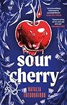 Sour Cherry by Natalia Theodoridou