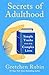 Secrets of Adulthood: Simple Truths for Our Complex Lives - the inspiring new book from the multi-million copy bestselling Queen of Self-Help