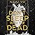 Don't Sleep with the Dead