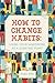 How to change habits: Using...