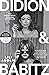 Didion and Babitz