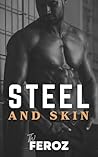 Steel and Skin: T...