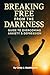 Breaking Free from the Dark...
