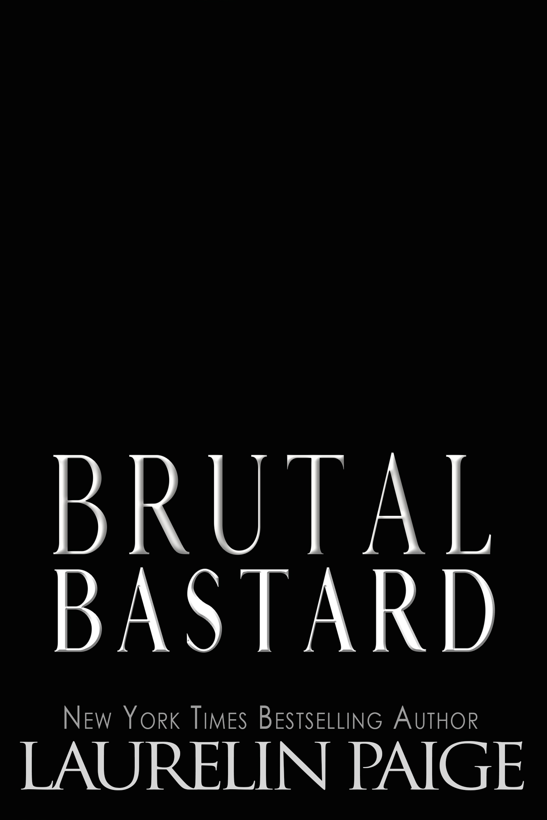 Brutal Bastard (Brutal Billionaires #5)
