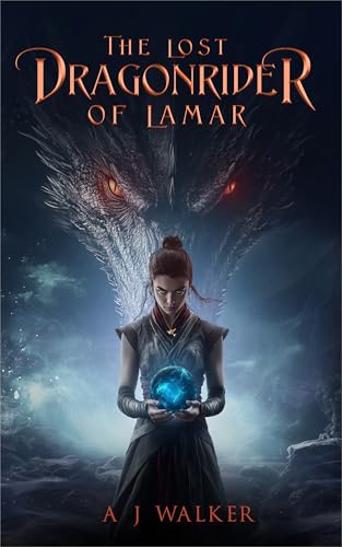 The Lost Dragonrider of Lamar (The Dragonriders of Lamar Book 1)