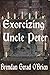 Exorcising Uncle Peter