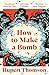 How to Make a Bomb: A Novel