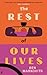 The Rest of Our Lives by Benjamin Markovits