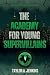 The Academy For Young Super...