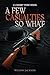 A FEW CASUALTIES SO WHAT: A...