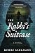 The Rabbi's Suitcase by Robert Kehlmann