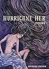 Hurricane Her: Poems Hurricane Her: Poems