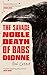 The Savage, Noble Death of Babs Dionne: "One of the best crime novels of 2025" (International Edition)