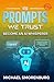In Prompts We Trust: Become...