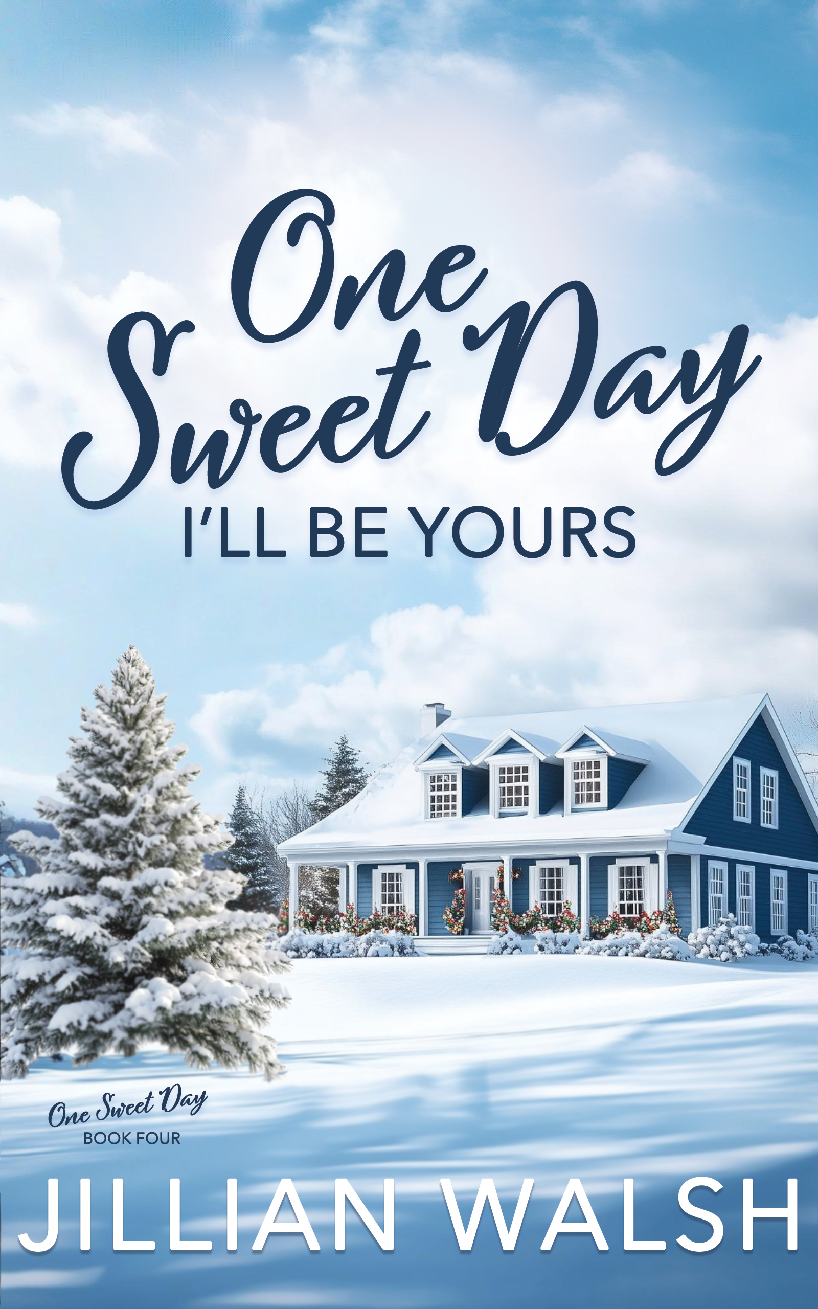 One Sweet Day I'll Be Yours