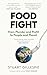 Food Fight: From Plunder and Profit to People and Planet