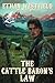 The Cattle Baron’s Law: A Historical Western Adventure Novel (Legends of the Lawless Frontier)