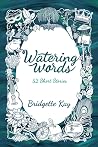 Watering Words: 5...