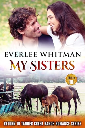 My Sisters: Christian Ranch Romance (Return to Tanner Creek Ranch Romance Series Book 2)