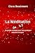 La Méditation de A à Z: Un ...