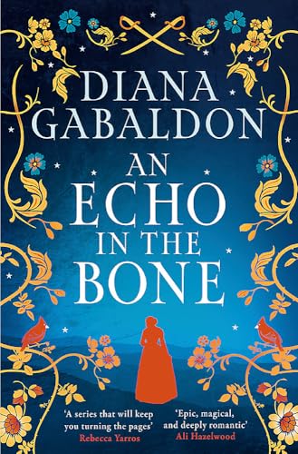 An Echo in the Bone: The gripping and unputdownable historical adventure from the bestselling Outlander series
