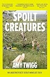 Spoilt Creatures