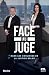 Face au juge: Dans les coul...
