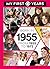 BORN IN 1955: From 1955 to 1972 (My First 18 Years - US Edition)