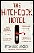 The Hitchcock Hotel by Stephanie Wrobel