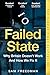 Failed State: Why Britain Doesn't Work and How We Fix It