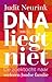 DNA liegt niet