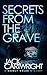 Secrets From The Grave (The...