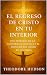 EL REGRESO DE CRISTO EN TU ...
