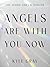 Angels Are with You Now: THE SUNDAY TIMES BESTSELLER