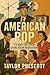 American Pop by Taylor Prescott