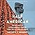 Half American: The Epic Story of African Americans Fighting World War II at Home and Abroad
