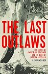 The Last Outlaws:...