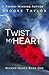 Twist My Heart by Brooke Taylor
