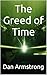 The Greed of Time