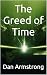 The Greed of Time