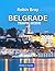 Belgrade TRAVEL GUIDE 2025:...