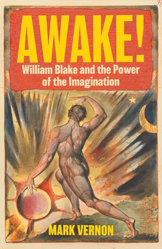 Awake!: William Blake and the Power of the Imagination (Hardcover)
