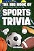 The Big Book of Sports Trivia by Ben    Douglas