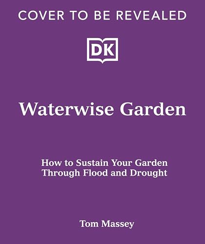 Waterwise Garden: Sustain Your Garden Through Drought and Flood (Hardcover)