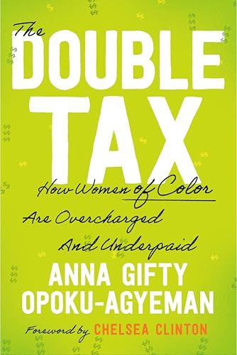 The Double Tax: How Women of Color Are Overcharged and Underpaid (Hardcover)