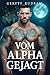 Vom Alpha Gejagt (Alphas Verlockende Bande 4) (German Edition)