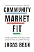 Community Market Fit  by Lucas Bean